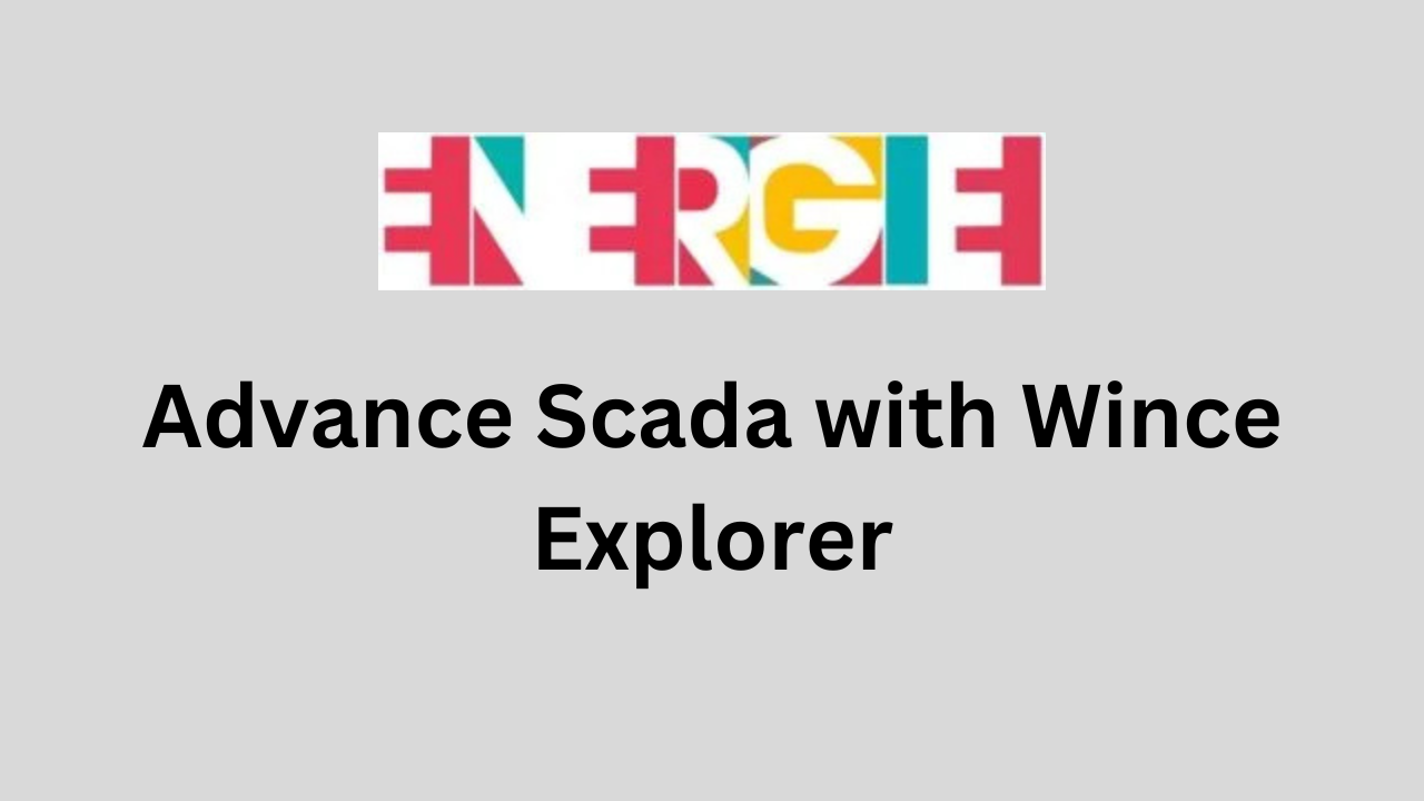 Advance Scada with Wince Explorer
