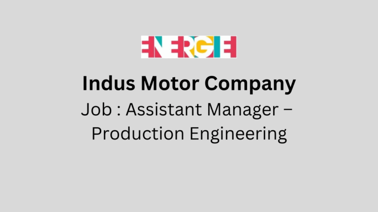 Assistant Manager –  Production Engineering