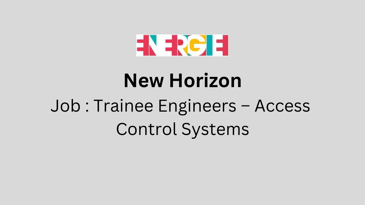 Trainee Engineers – Access Control Systems