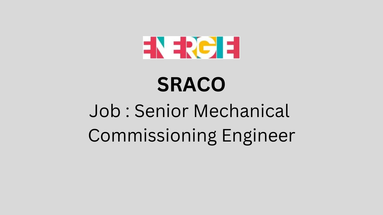 Senior Mechanical Commissioning Engineer