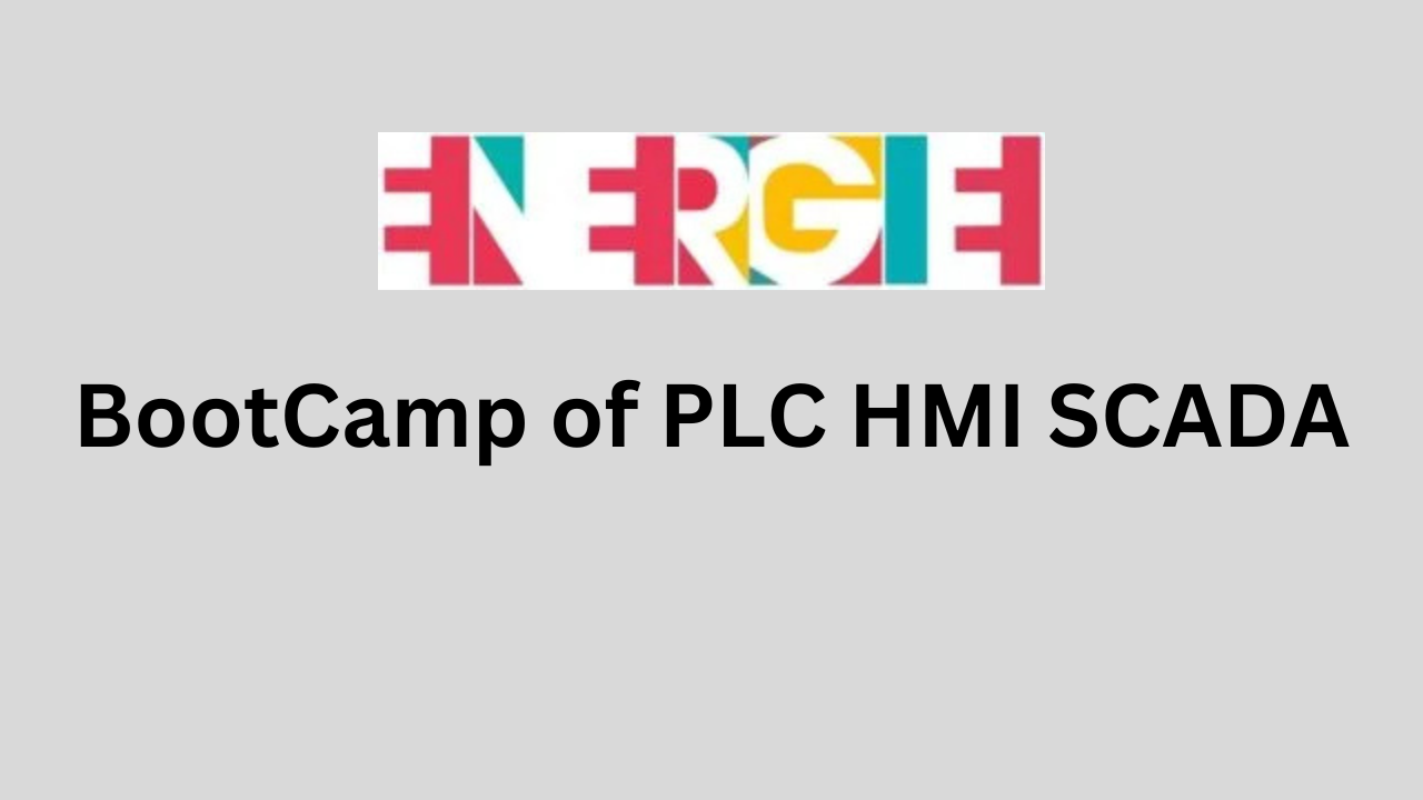 BootCamp of PLC HMI SCADA