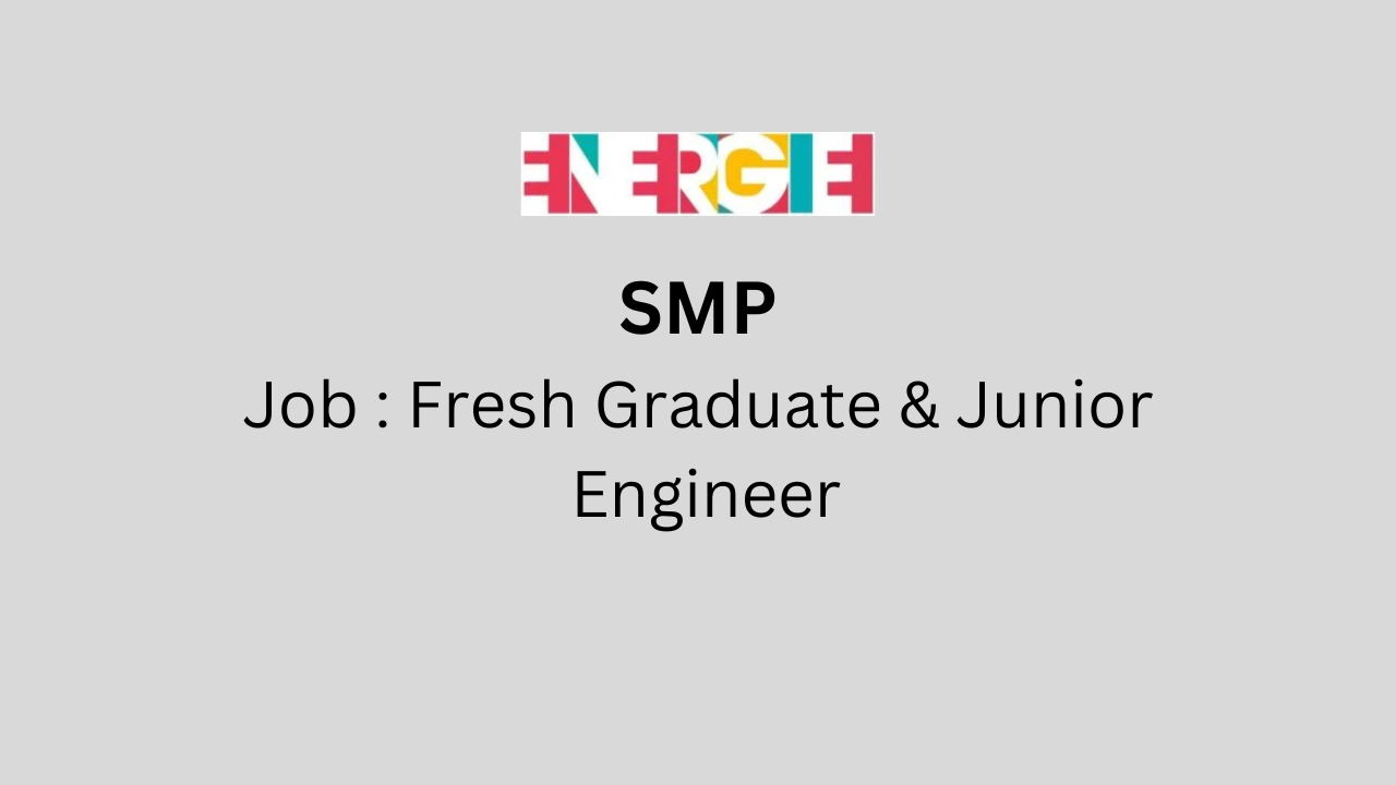Fresh Graduate & Junior Engineer