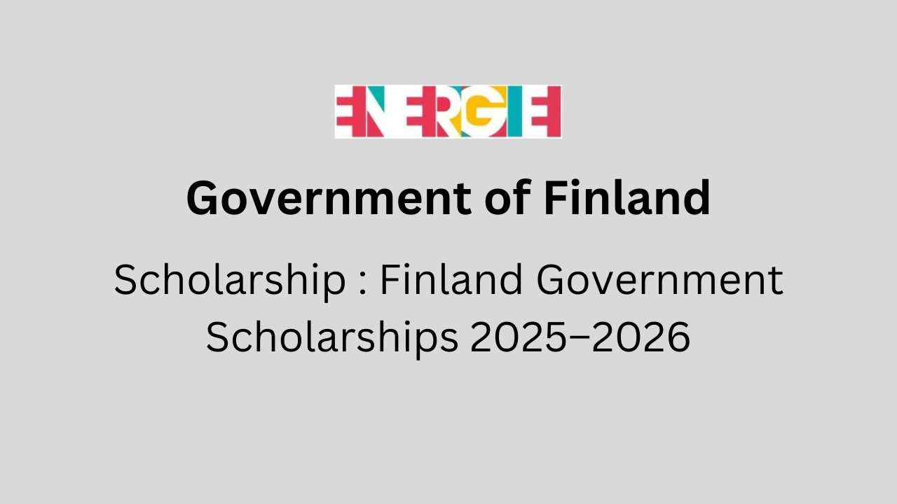 Finland Government Scholarships 2025–2026