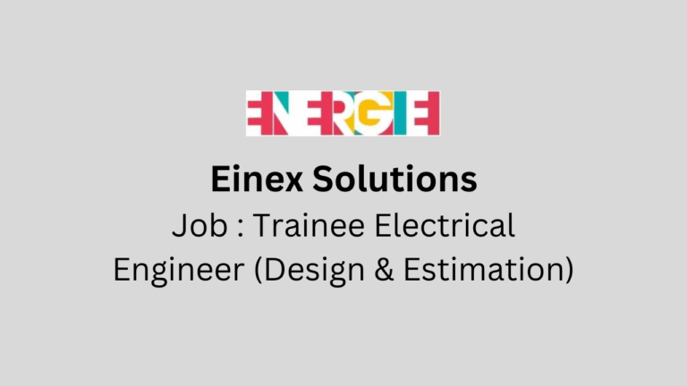 Trainee Electrical Engineer (Design & Estimation)