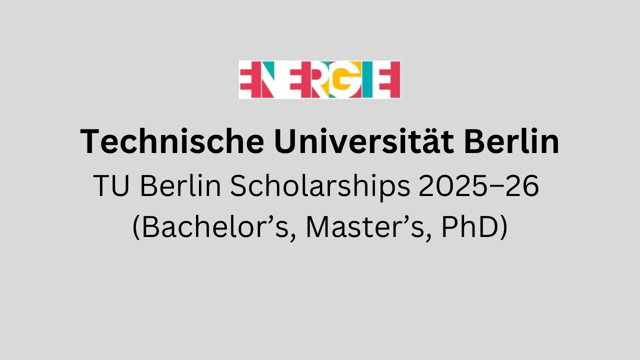 TU Berlin Scholarships 2025–26