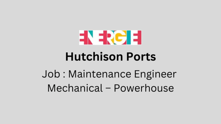 Maintenance Engineer Mechanical – Powerhouse