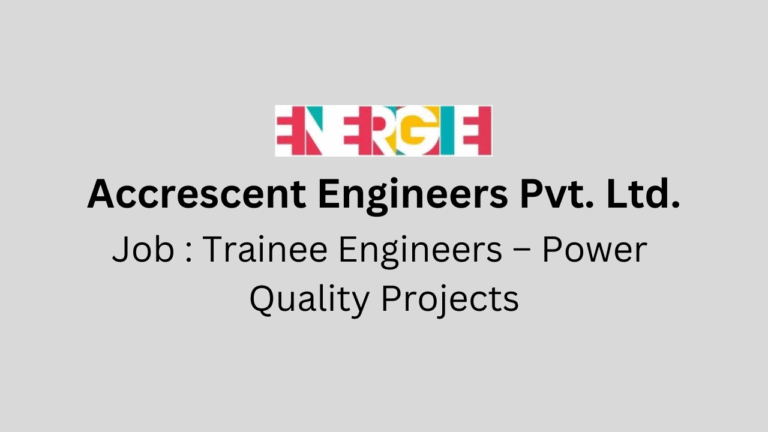 Trainee Engineers – Power Quality Projects