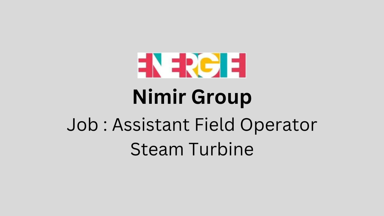 Assistant Field Operator – Steam Turbine
