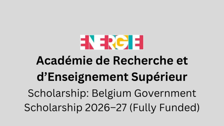 Belgium Government Scholarship 2026–27 (Fully Funded)