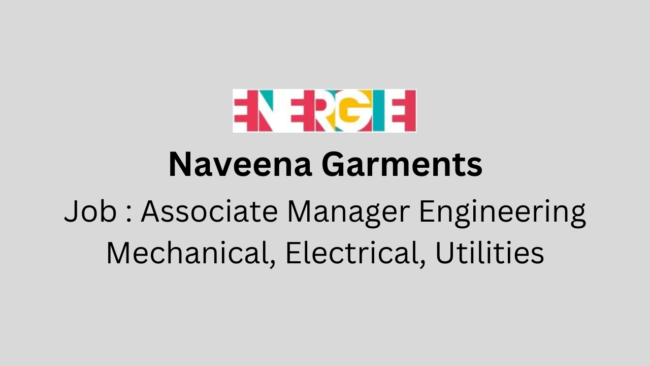 Associate Manager Engineering – Mechanical, Electrical, Utilities