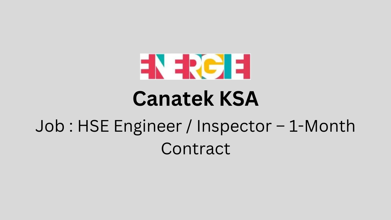 HSE Engineer / Inspector – 1-Month Contract