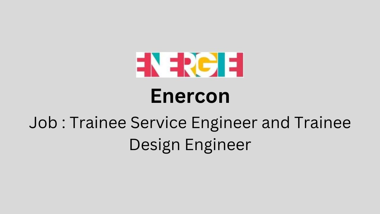 Trainee Service Engineer and Trainee Design Engineer