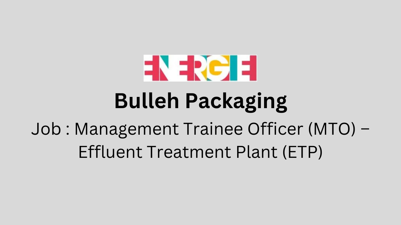 Management Trainee Officer (MTO) – Effluent Treatment Plant (ETP)