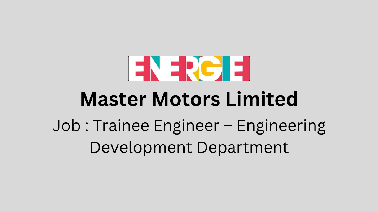 Trainee Engineer – Engineering Development Department