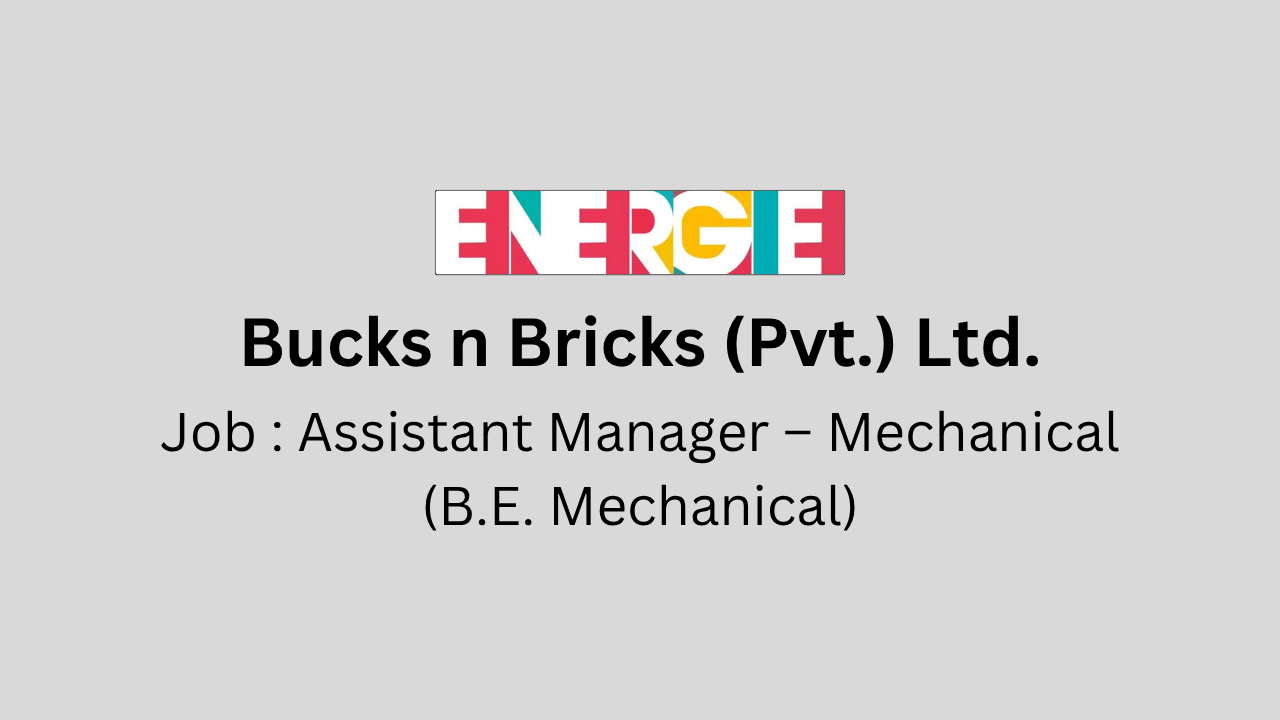 Assistant Manager – Mechanical (B.E. Mechanical)
