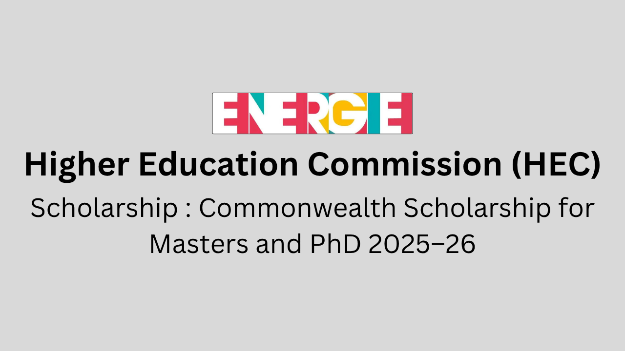 Commonwealth Scholarship for Masters and PhD 2025–26