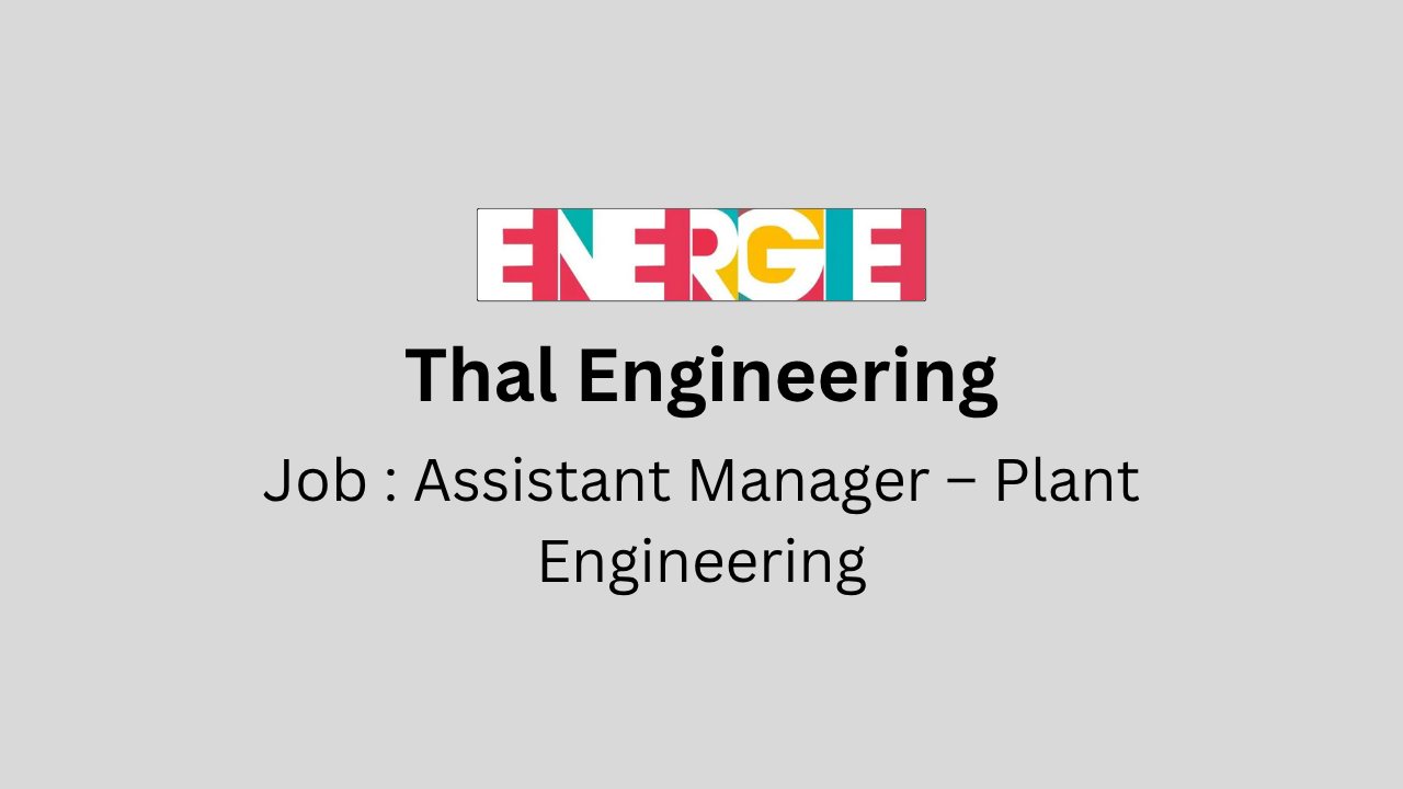 Assistant Manager – Plant Engineering