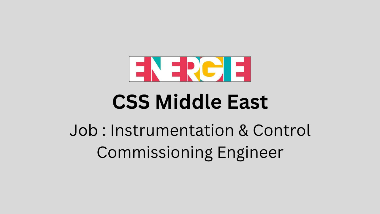 Instrumentation & Control Commissioning Engineer