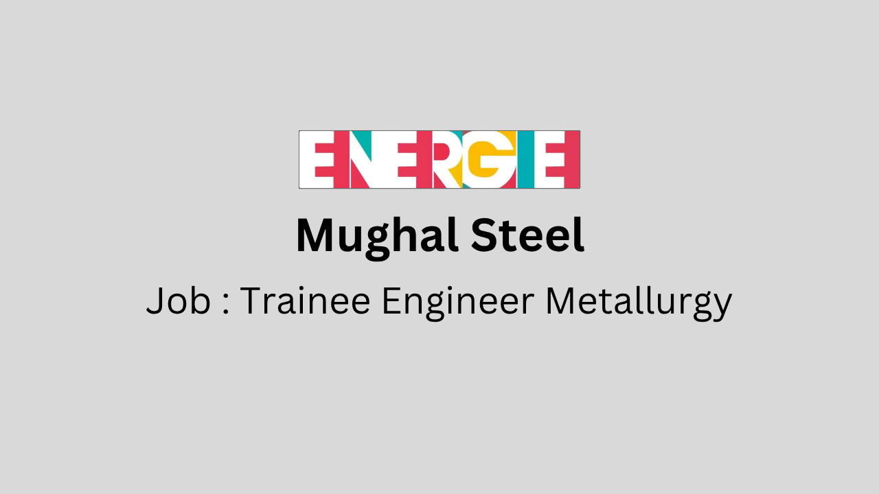 Trainee Engineer – Metallurgy