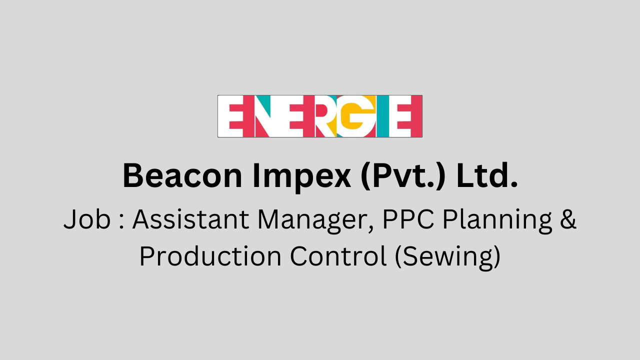 Assistant Manager, PPC Planning & Production Control (Sewing)