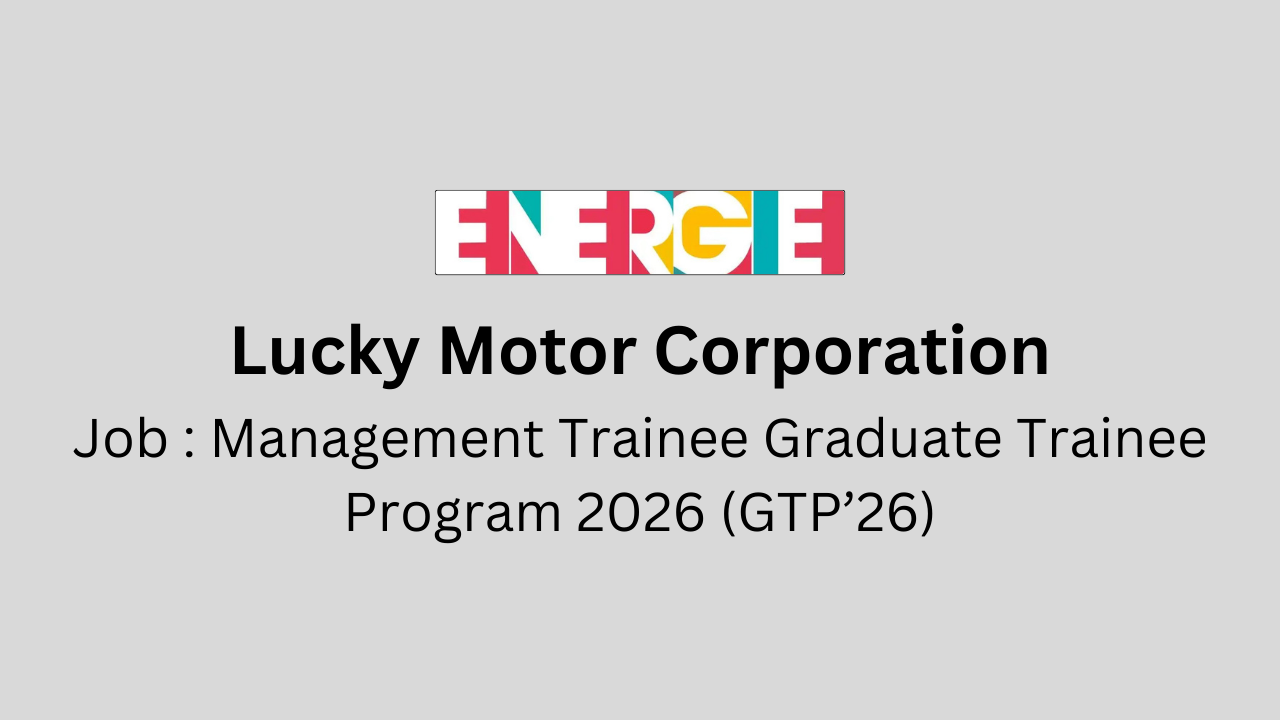 Management Trainee Graduate Trainee Program 2026 (GTP’26)
